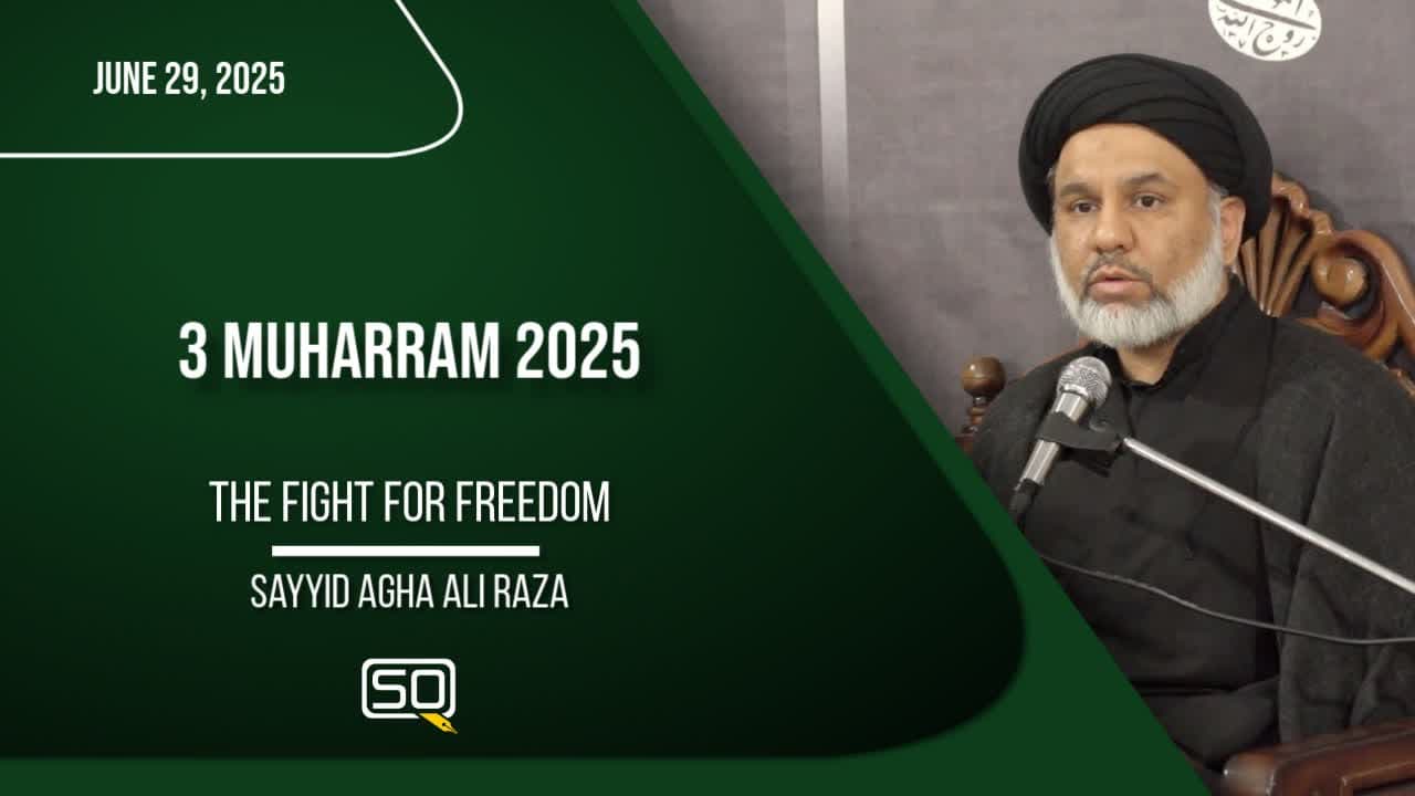 The Meaning of Freedom | Sayyid Agha Ali Raza