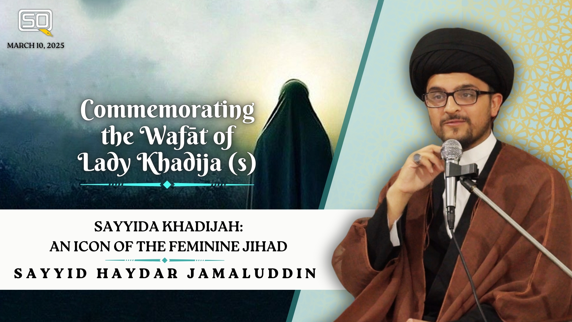 Sayyida Khadijah: An Icon Of The Feminine Jihad | Sayyid Haydar Jamaluddin